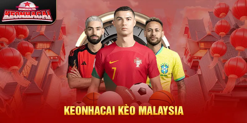 Keonhacai kèo Malaysia