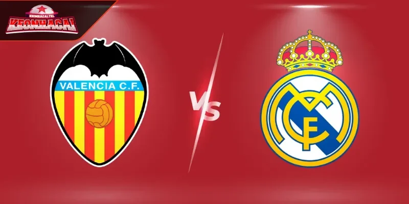 Soi kèo trận đấu Valencia - Real Madrid Real Madrid